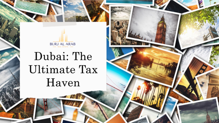 Welcome to Dubai: The Premier Tax Haven for Global Investors